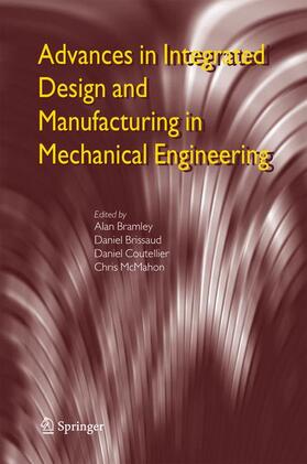 Bramley / McMahon / Brissaud |  Advances in Integrated Design and Manufacturing in Mechanical Engineering | Buch |  Sack Fachmedien