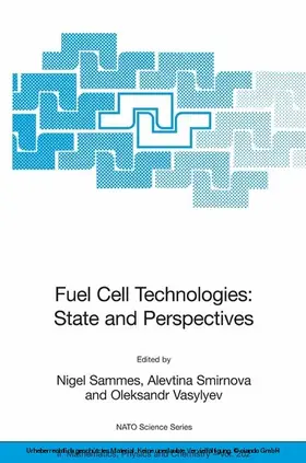 Sammes / Smirnova / Vasylyev | Fuel Cell Technologies: State And Perspectives | E-Book | www.sack.de