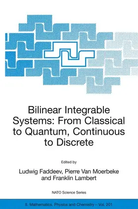 Faddeev / Van Moerbeke / Lambert |  Bilinear Integrable Systems: From Classical to Quantum, Continuous to Discrete | Buch |  Sack Fachmedien
