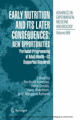 Koletzko / Dodds / Akerblom |  Early Nutrition and its Later Consequences: New Opportunities | eBook | Sack Fachmedien