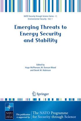 McPherson / Wood / Robinson |  Emerging Threats to Energy Security and Stability | Buch |  Sack Fachmedien