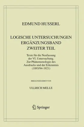 Husserl / Melle |  Logische Untersuchungen. Ergänzungsband. Zweiter Teil. | Buch |  Sack Fachmedien
