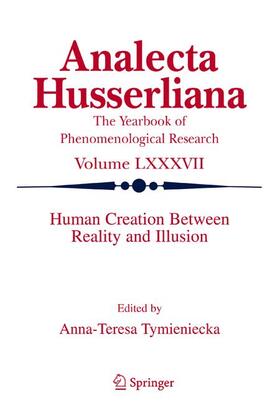 Tymieniecka | Human Creation Between Reality and Illusion | Buch | 978-1-4020-3577-7 | sack.de