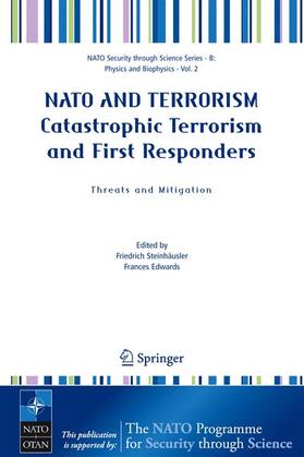 Edwards / Steinhäusler |  NATO AND TERRORISM Catastrophic Terrorism and First Responders: Threats and Mitigation | Buch |  Sack Fachmedien