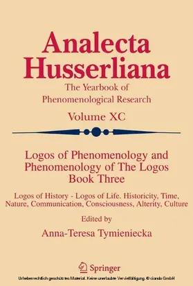 Tymieniecka |  Logos of Phenomenology and Phenomenology of The Logos. Book Three | eBook | Sack Fachmedien