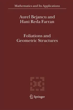 Farran / Bejancu |  Foliations and Geometric Structures | Buch |  Sack Fachmedien