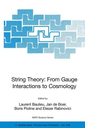 Baulieu / Rabinovici / de Boer |  String Theory: From Gauge Interactions to Cosmology | Buch |  Sack Fachmedien