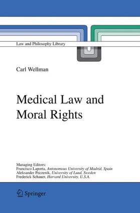 Wellman | Medical Law and Moral Rights | Buch | 978-1-4020-3751-1 | sack.de