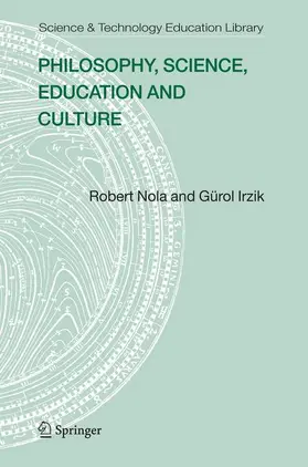 Nola / Irzik |  Philosophy, Science, Education and Culture | Buch |  Sack Fachmedien