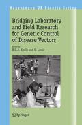 Louis / Knols |  Bridging Laboratory and Field Research for Genetic Control of Disease Vectors | Buch |  Sack Fachmedien