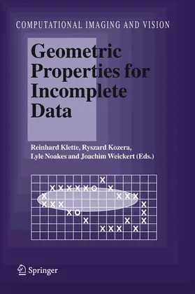 Klette / Kozera / Noakes |  Klette / Geometric Properties for Incomplete data | Buch |  Sack Fachmedien