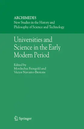 Feingold / Navarro-Brotons |  Universities and Science in the Early Modern Period | Buch |  Sack Fachmedien