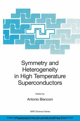 Bianconi | Symmetry and Heterogeneity in High Temperature Superconductors | E-Book | sack.de
