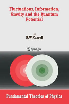 Carroll |  Fluctuations, Information, Gravity and the Quantum Potential | eBook | Sack Fachmedien