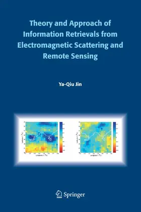 Jin |  Theory and Approach of Information Retrievals from Electromagnetic Scattering and Remote Sensing | eBook | Sack Fachmedien