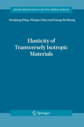 Ding / Chen / Zhang |  Elasticity of Transversely Isotropic Materials | eBook | Sack Fachmedien
