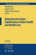Ryan / Gerard / Amaya-Amaya |  Using Discrete Choice Experiments to Value Health and Health Care | Buch |  Sack Fachmedien