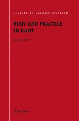 Svare |  Body and Practice in Kant | Buch |  Sack Fachmedien
