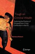 Vettori |  Tough on Criminal Wealth | Buch |  Sack Fachmedien