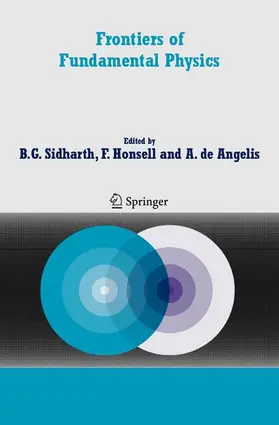 Sidharth / De Angelis / Honsell |  Frontiers of Fundamental Physics | Buch |  Sack Fachmedien