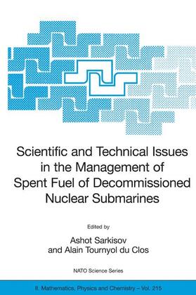 Sarkisov / Tournyol du Clos |  Scientific and Technical Issues in the Management of Spent Fuel of Decommissioned Nuclear Submarines | Buch |  Sack Fachmedien