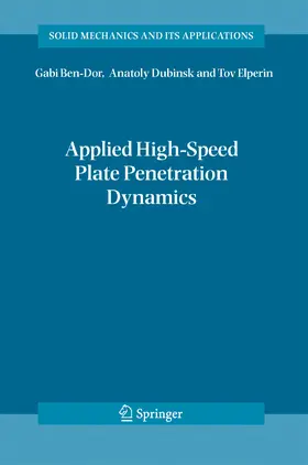 Ben-Dor / Dubinsky / Elperin | Applied High-Speed Plate Penetration Dynamics | E-Book | sack.de