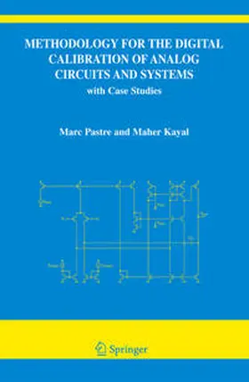Pastre / Kayal |  Methodology for the Digital Calibration of Analog Circuits and Systems | Buch |  Sack Fachmedien