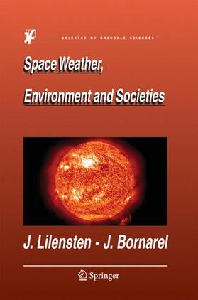 Bornarel / Lilensten | Space Weather, Environment and Societies | Buch | 978-1-4020-4331-4 | sack.de