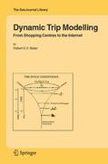 Baker |  Dynamic Trip Modelling | Buch |  Sack Fachmedien