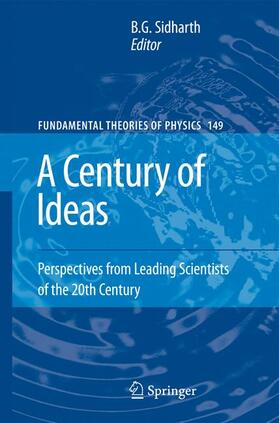 Sidharth | A Century of Ideas | Buch | 978-1-4020-4359-8 | sack.de