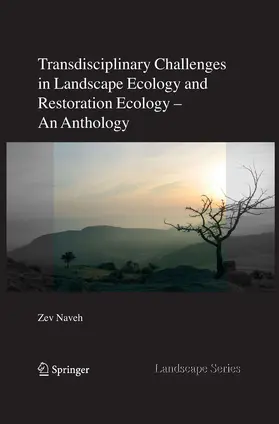 Naveh | Transdisciplinary Challenges in Landscape Ecology and Restoration Ecology - An Anthology | E-Book | sack.de