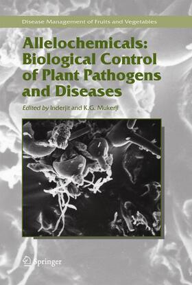 Inderjit / Mukerji | Allelochemicals: Biological Control of Plant Pathogens and Diseases | Buch | 978-1-4020-4445-8 | sack.de