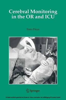 Freye |  Cerebral Monitoring in the OR and ICU | eBook | Sack Fachmedien