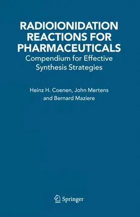 Coenen / Mertens / Mazière |  Radioionidation Reactions for Pharmaceuticals | Buch |  Sack Fachmedien