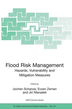 Schanze / Marsalek / Zeman | Flood Risk Management: Hazards, Vulnerability and Mitigation Measures | Buch | 978-1-4020-4596-7 | sack.de