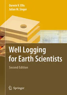 Ellis / Singer |  Well Logging for Earth Scientists | eBook | Sack Fachmedien