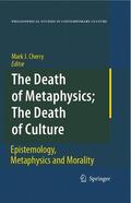 Cherry |  The Death of Metaphysics; The Death of Culture | eBook | Sack Fachmedien