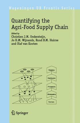 Ondersteijn / van Kooten / Wijnands | Quantifying the Agri-Food Supply Chain | Buch | sack.de