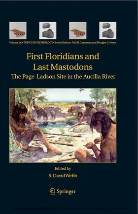 Webb |  First Floridians and Last Mastodons: The Page-Ladson Site in the Aucilla River | eBook | Sack Fachmedien