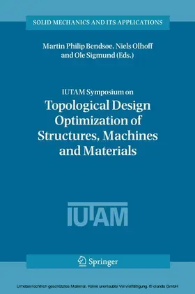 Bendsoe / Olhoff / Sigmund | IUTAM Symposium on Topological Design Optimization of Structures, Machines and Materials | E-Book | sack.de