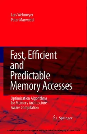 Wehmeyer / Marwedel | Fast, Efficient and Predictable Memory Accesses | E-Book | sack.de
