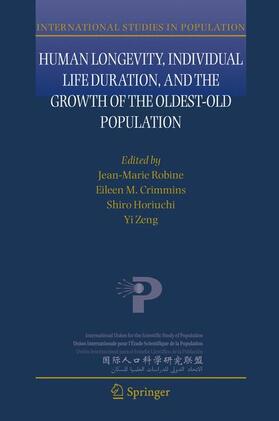 Robine / Zeng / Crimmins | Human Longevity, Individual Life Duration, and the Growth of the Oldest-Old Population | Buch | 978-1-4020-4847-0 | sack.de