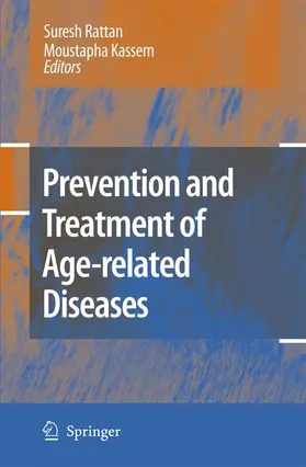 Rattan / Kassem | Prevention and Treatment of Age-related Diseases | Buch | 978-1-4020-4884-5 | www.sack.de