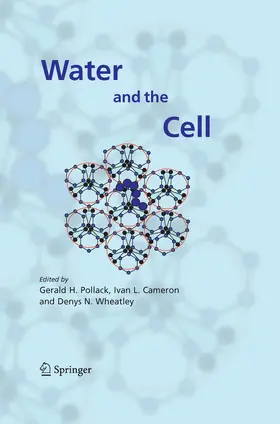 Pollack / Cameron / Wheatley |  Water and the Cell | eBook | Sack Fachmedien