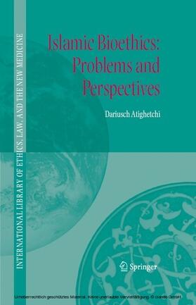 ATIGHETCHI |  Islamic Bioethics: Problems and Perspectives | eBook | Sack Fachmedien
