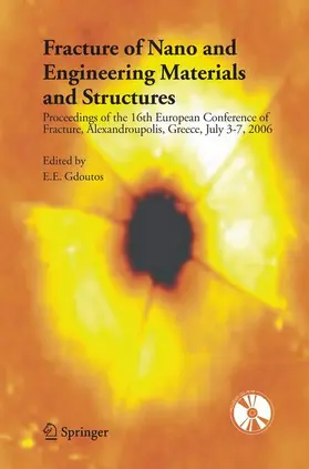 Gdoutos |  Fracture of Nano and Engineering Materials and Structures | Buch |  Sack Fachmedien