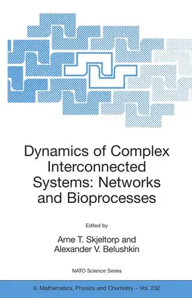 Belushkin / Skjeltorp |  Dynamics of Complex Interconnected Systems: Networks and Bioprocesses | Buch |  Sack Fachmedien