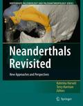 Harrison / Harvati |  Neanderthals Revisited | Buch |  Sack Fachmedien