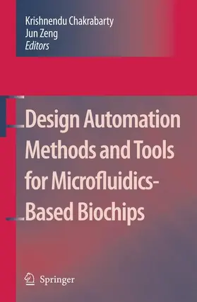 Zeng / Chakrabarty | Design Automation Methods and Tools for Microfluidics-Based Biochips | Buch | 978-1-4020-5122-7 | sack.de