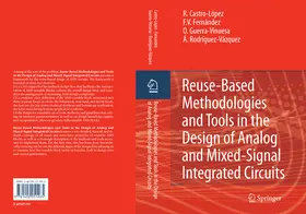 Castro López / Fernández / Guerra-Vinuesa |  Reuse-Based Methodologies and Tools in the Design of Analog and Mixed-Signal Integrated Circuits | eBook | Sack Fachmedien